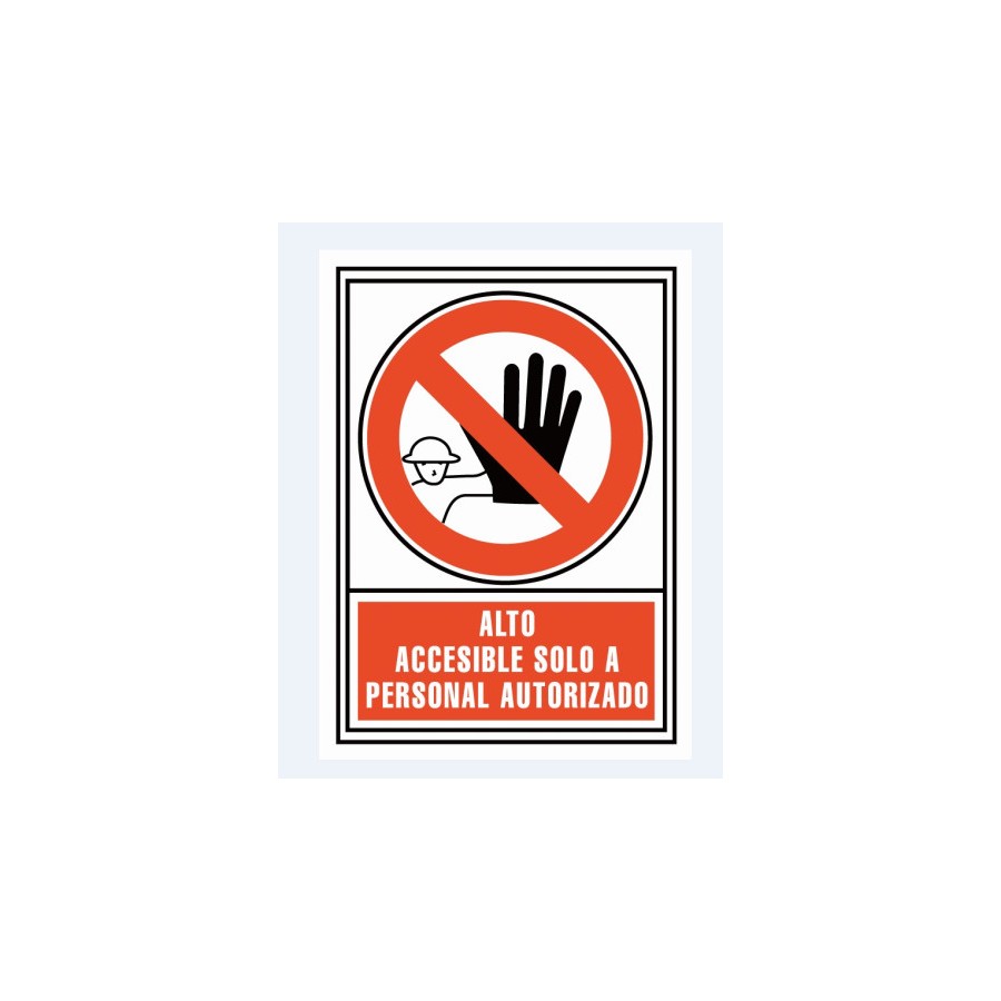 15039-SENAL "ALTO: ACCESIBLE SOLO PERSONAL AUTORIZADO" 21X30CM PP ROJO ARCHIVO 2000 6174-04 RJ